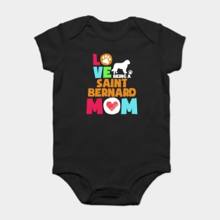 Love being a saint bernard mom tshirt best saint bernard Baby Bodysuit